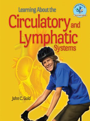 cover image of Learning About the Circulatory and Lymphatic Systems